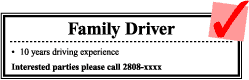 Family Driver 10 years friving experience Interested parties please call 2808-xxxx Family Driver 10 years friving experience Interested parties please call 2808-xxxx