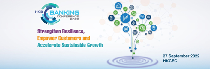 The Hong Kong Institute of Bankers (HKIB) Annual Banking Conference 2022